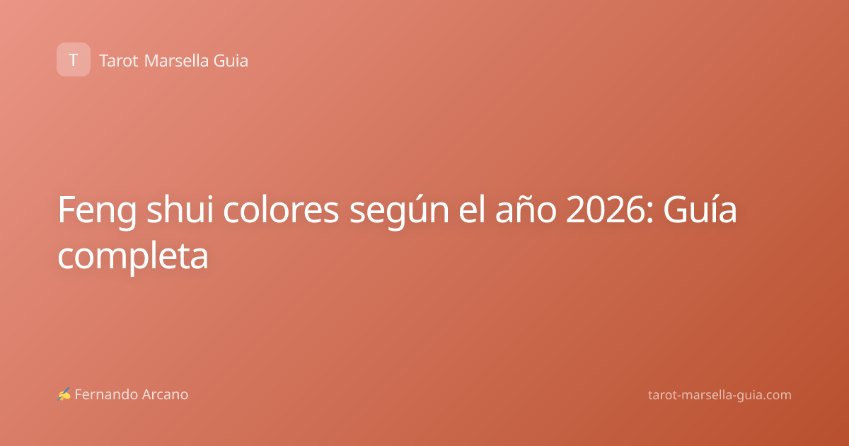 Feng shui colores según el año 2026: Guía completa