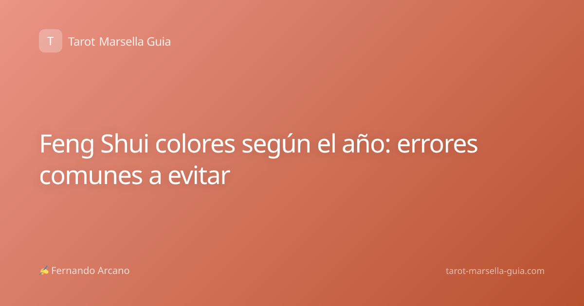 Feng Shui colores según el año: errores comunes a evitar