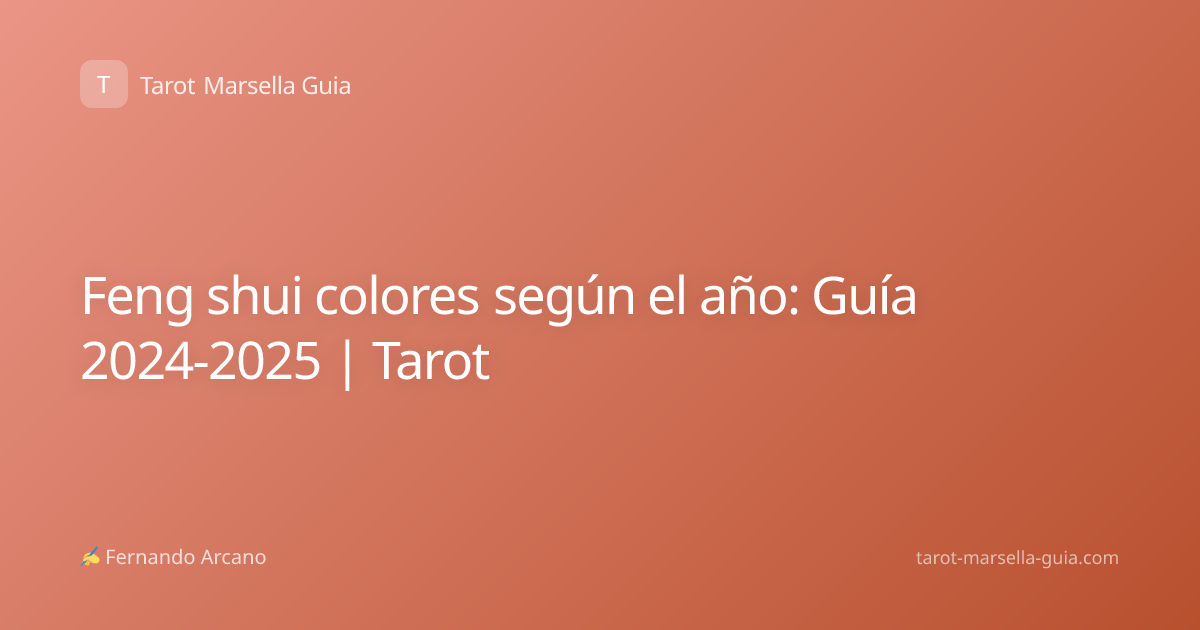 Feng shui colores según el año: Guía 2024-2025 | Tarot