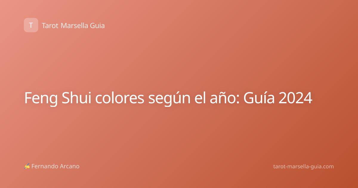Feng Shui colores según el año: Guía 2024