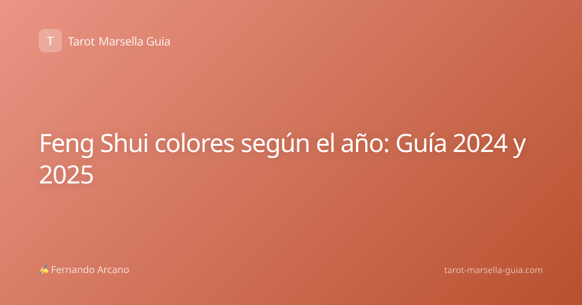 Feng Shui colores según el año: Guía 2024 y 2025