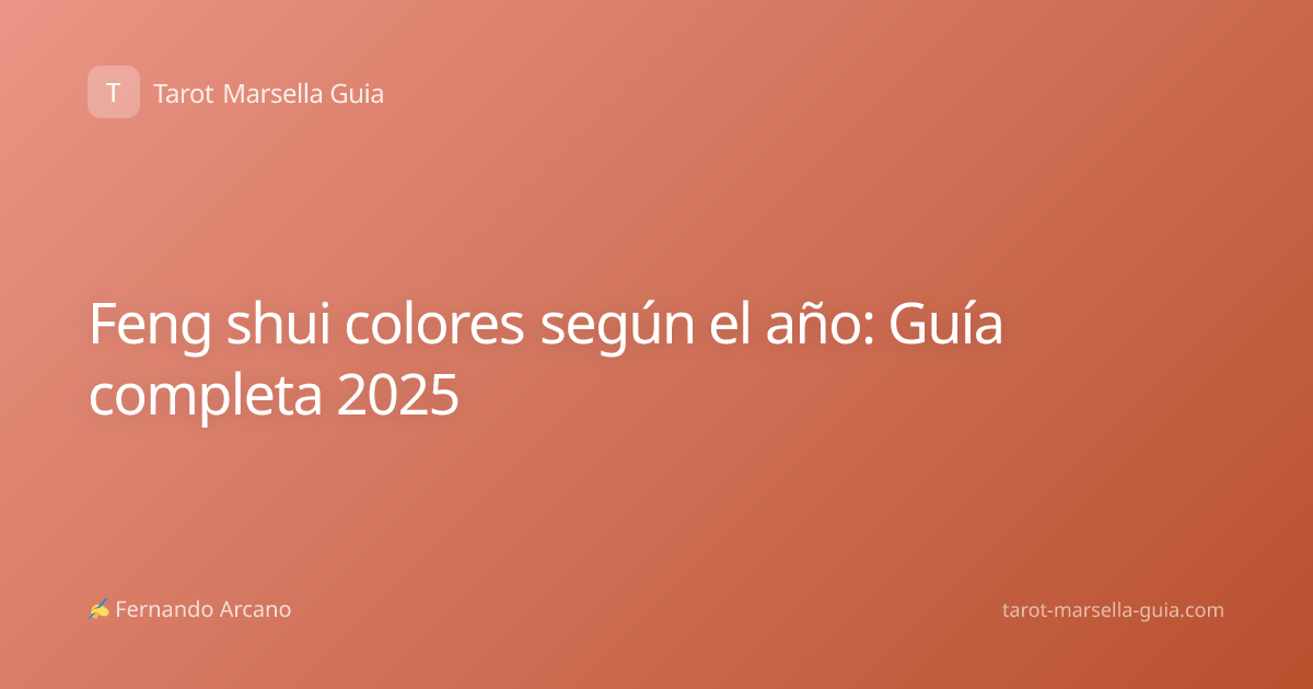 Feng shui colores según el año: Guía completa 2025