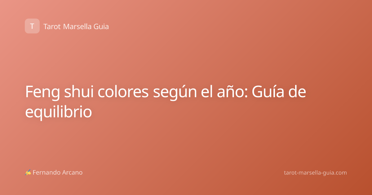 Feng shui colores según el año: Guía de equilibrio
