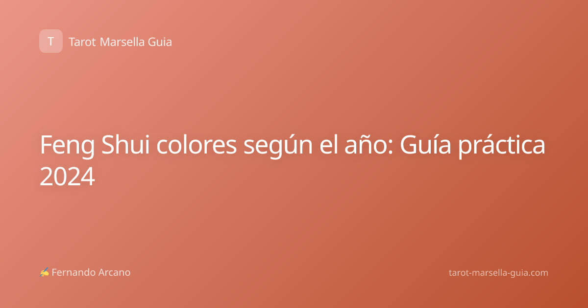 Feng Shui colores según el año: Guía práctica 2024