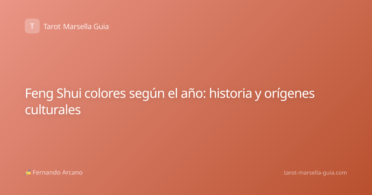 Feng Shui colores según el año: historia y orígenes culturales