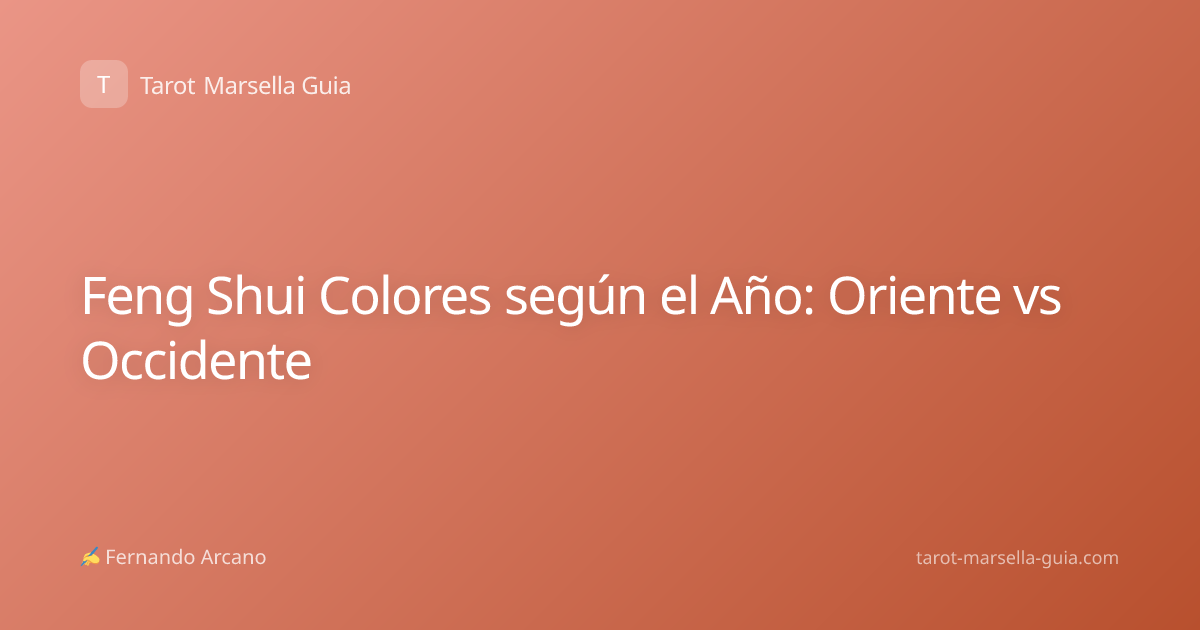 Feng Shui Colores según el Año: Oriente vs Occidente