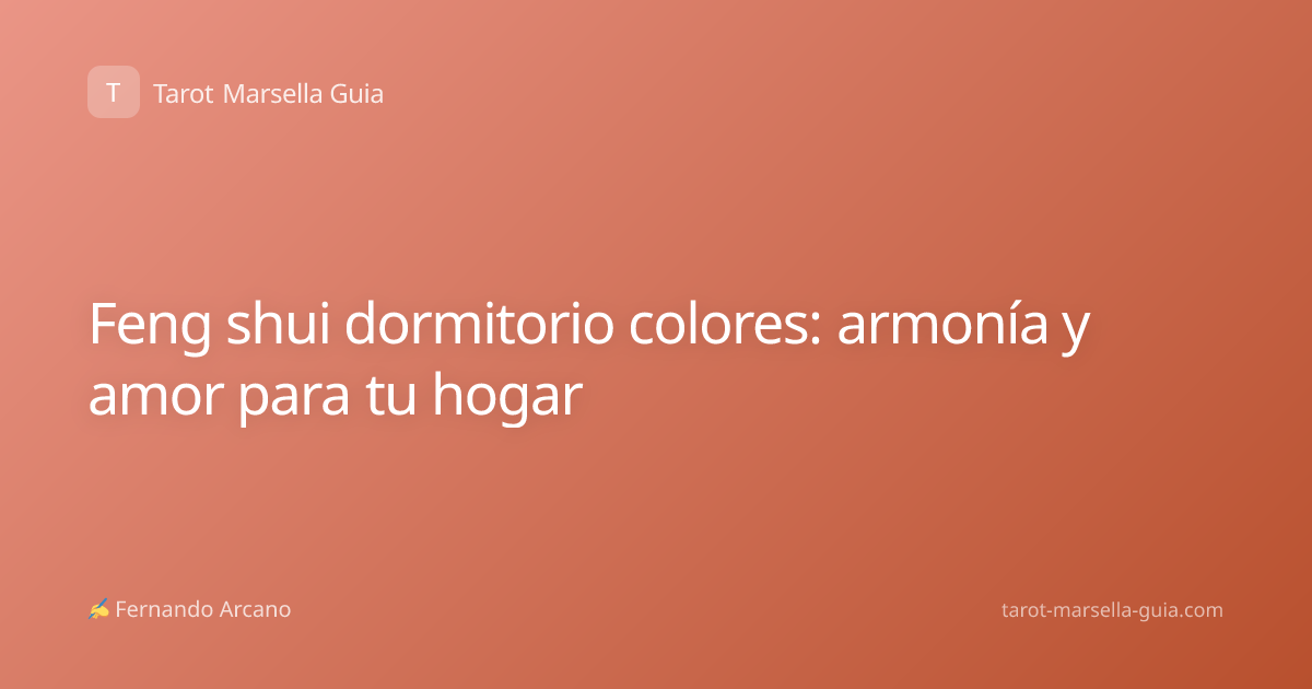 Feng shui dormitorio colores: armonía y amor para tu hogar