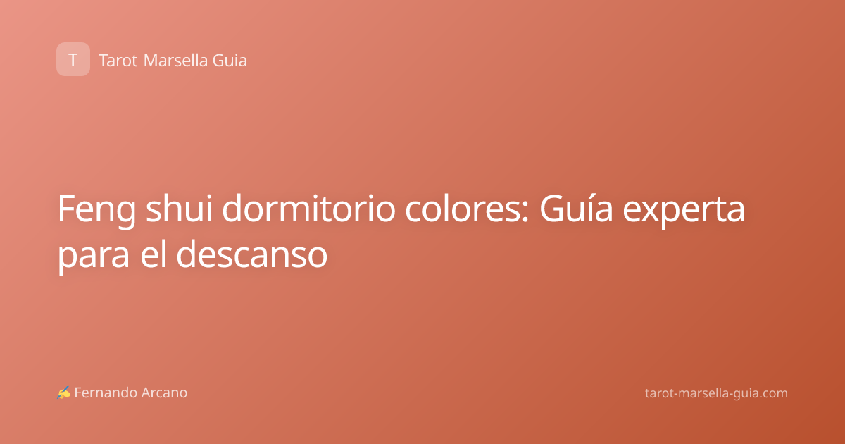 Feng shui dormitorio colores: Guía experta para el descanso