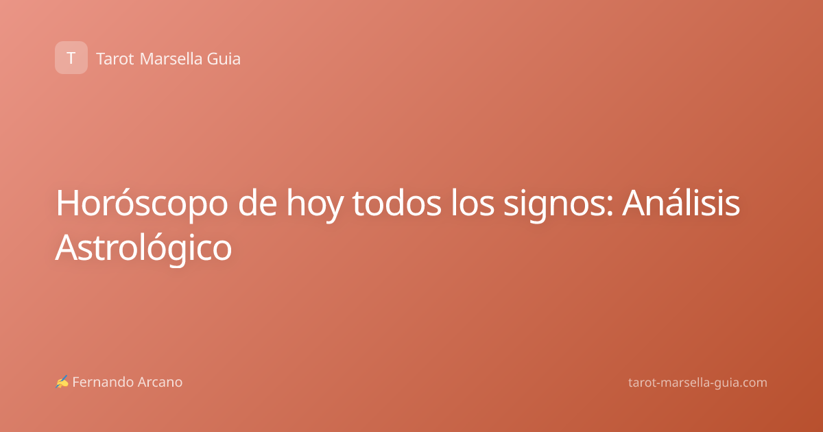 Horóscopo de hoy todos los signos: Análisis Astrológico