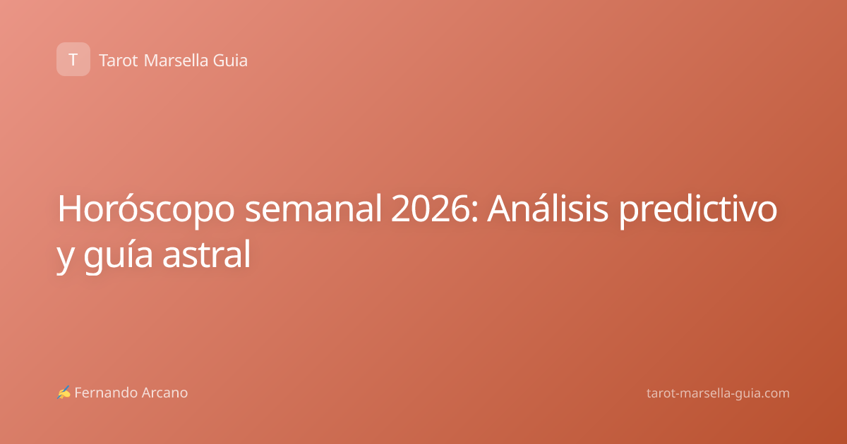Horóscopo semanal 2026: Análisis predictivo y guía astral