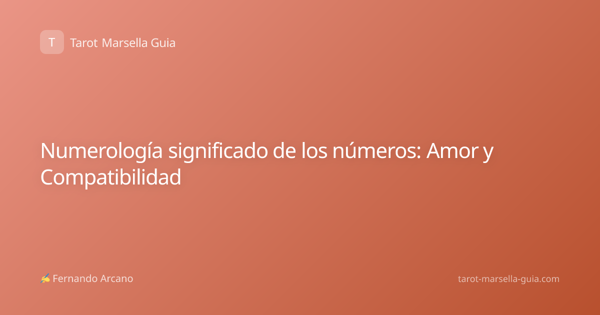 Numerología significado de los números: Amor y Compatibilidad