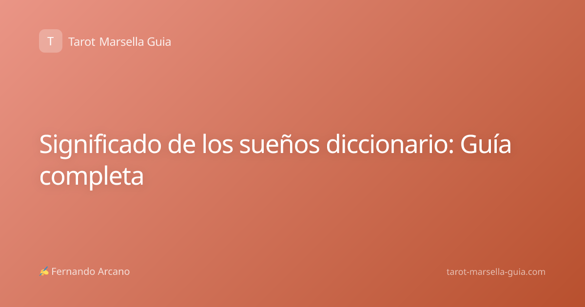 Significado de los sueños diccionario: Guía completa