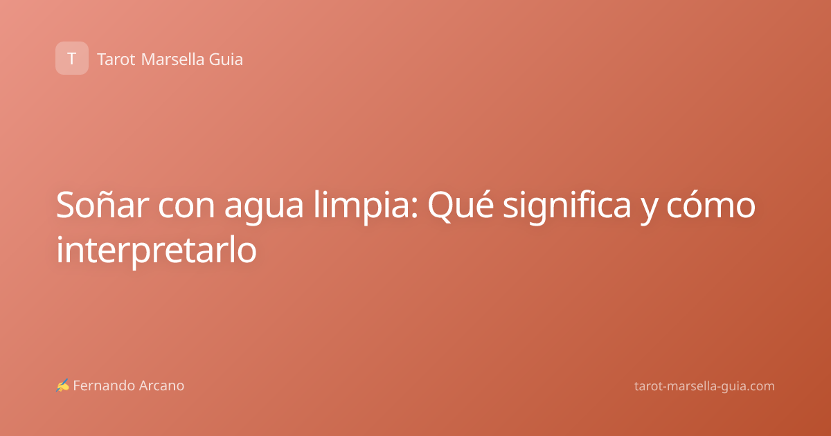 Soñar con agua limpia: Qué significa y cómo interpretarlo