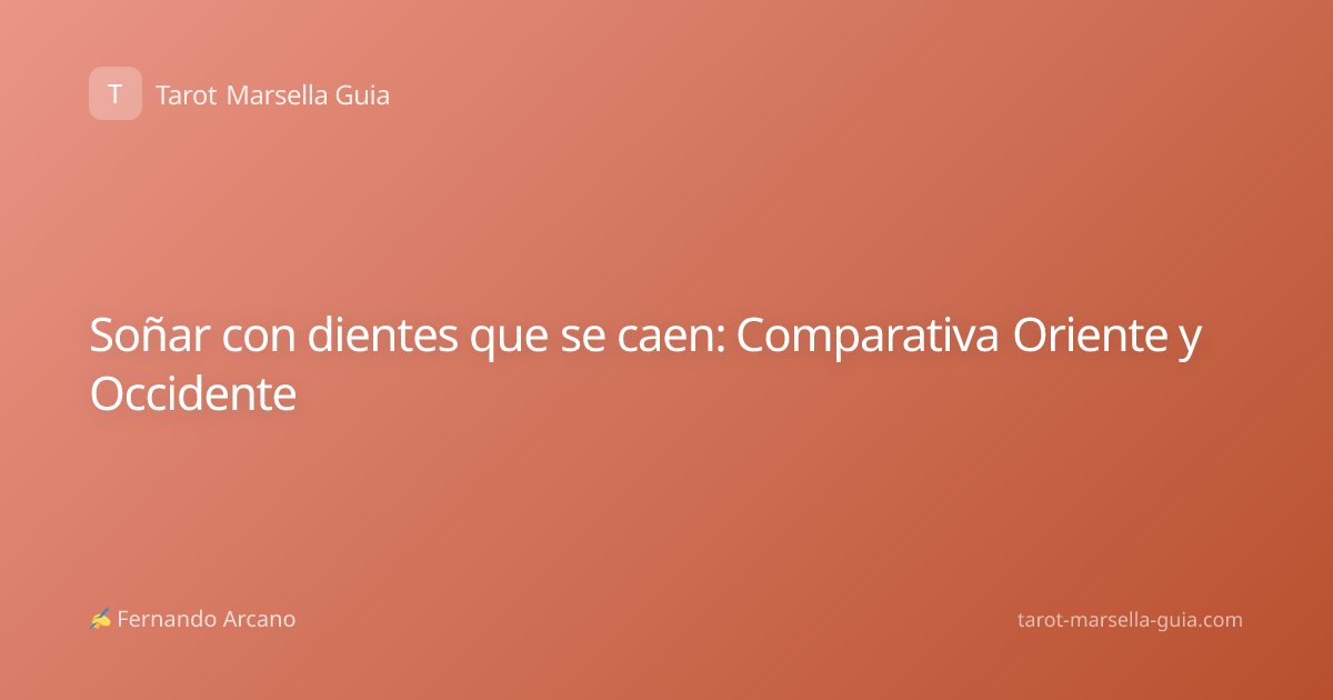 Soñar con dientes que se caen: Comparativa Oriente y Occidente