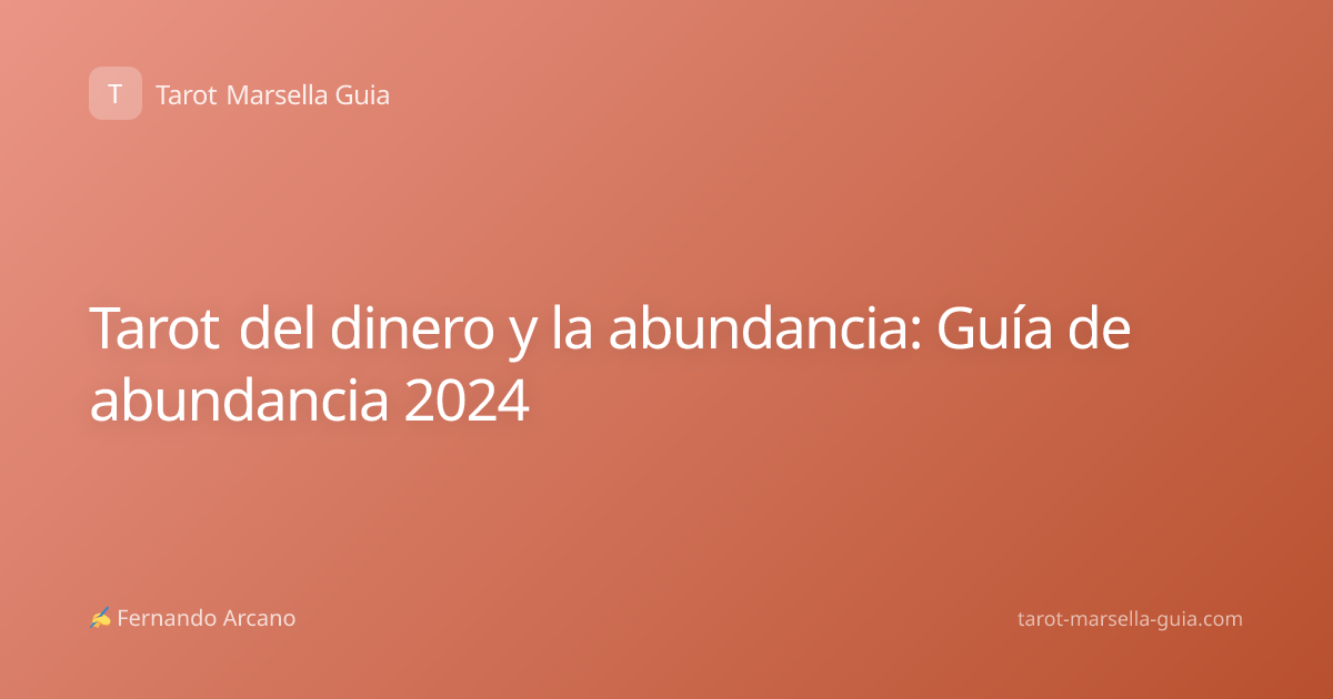 Tarot del dinero y la abundancia: Guía de abundancia 2024