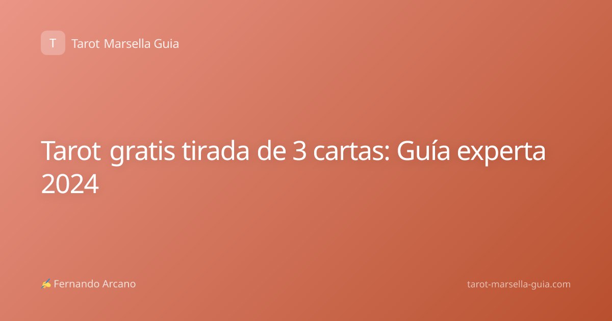 Tarot gratis tirada de 3 cartas: Guía experta 2024